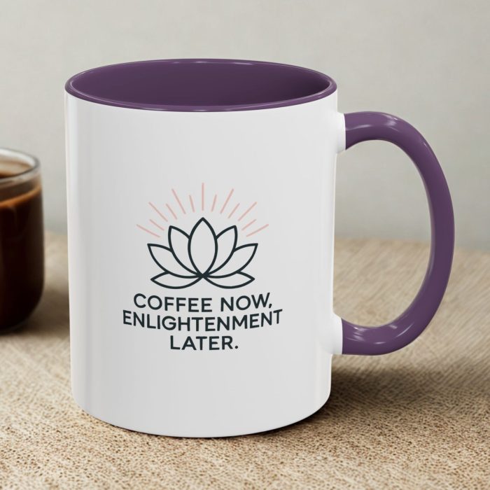 Coffee Now Enlightenment Later Mug