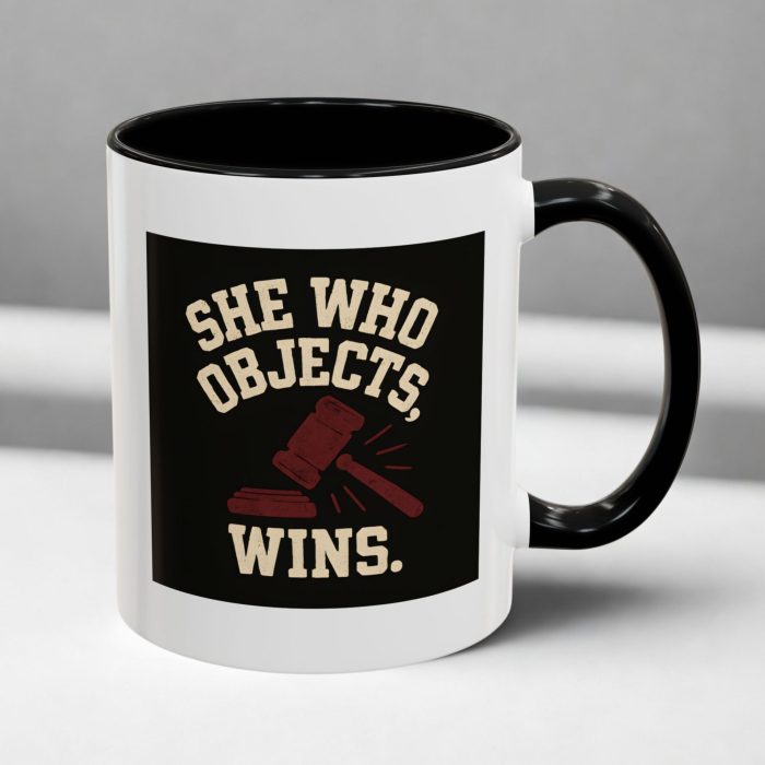 “She Who Objects, Wins” – Funny Lawyer Mug UK