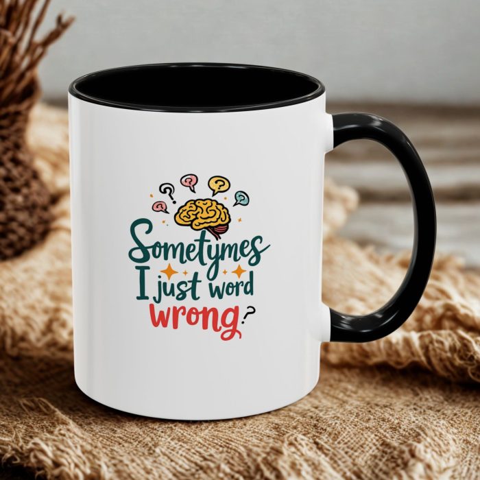 Funny Typo Mug - "Sometymes I Just Word Wrong" - 11oz Ceramic Mug