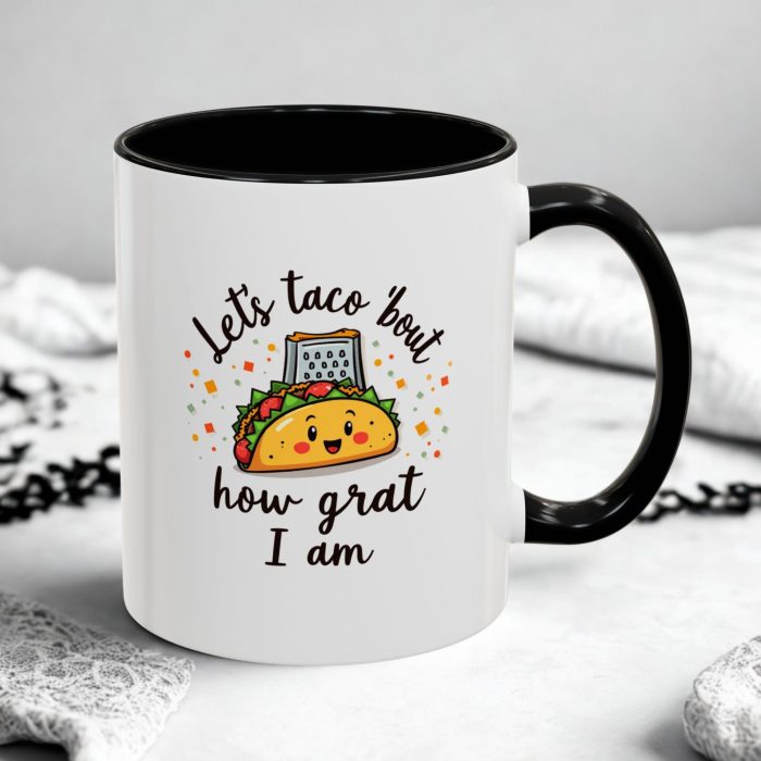 Let's Taco 'Bout How Great I Am - Funny Taco Lover Mug - 11oz Ceramic Mug