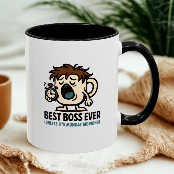 Best Boss Ever – Unless It’s Monday Morning Mug