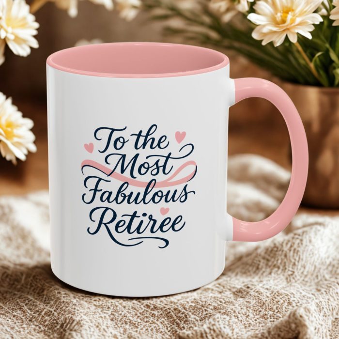 Fabulous Retirement Mug – To The Most Fabulous Retiree Gift for Women