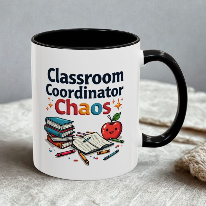 Classroom Coordinator Chaos – Funny Teacher Mug