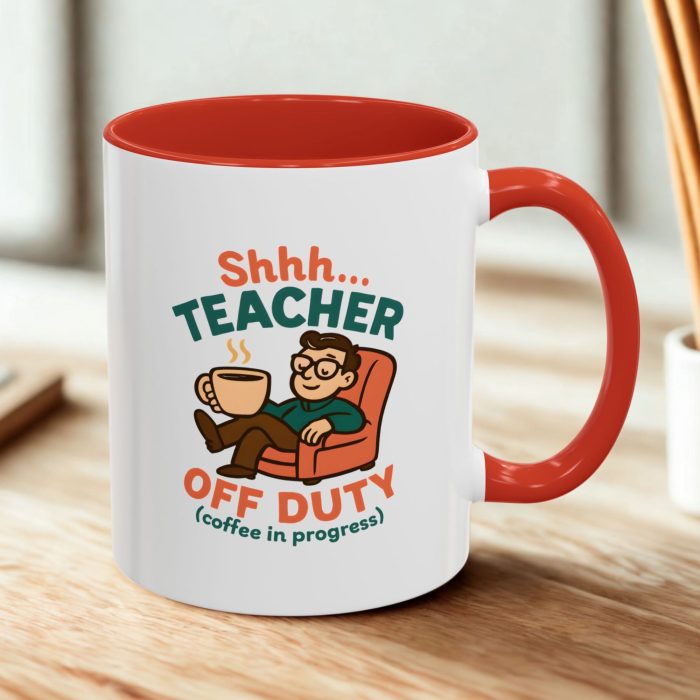 Teacher After School Mug – Shhh Teacher Off Duty
