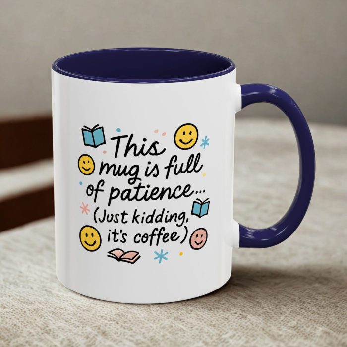 Teacher Burnout Mug – This Mug Is Full of Patience