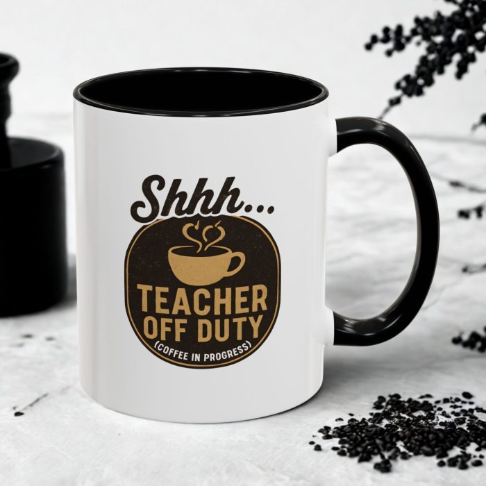 Last Day of School Teacher Mug – Teacher Off Duty