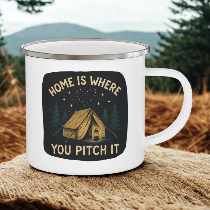 Home Is Where You Pitch It Enamel Camping Mug 12oz – Outdoor Coffee Cup