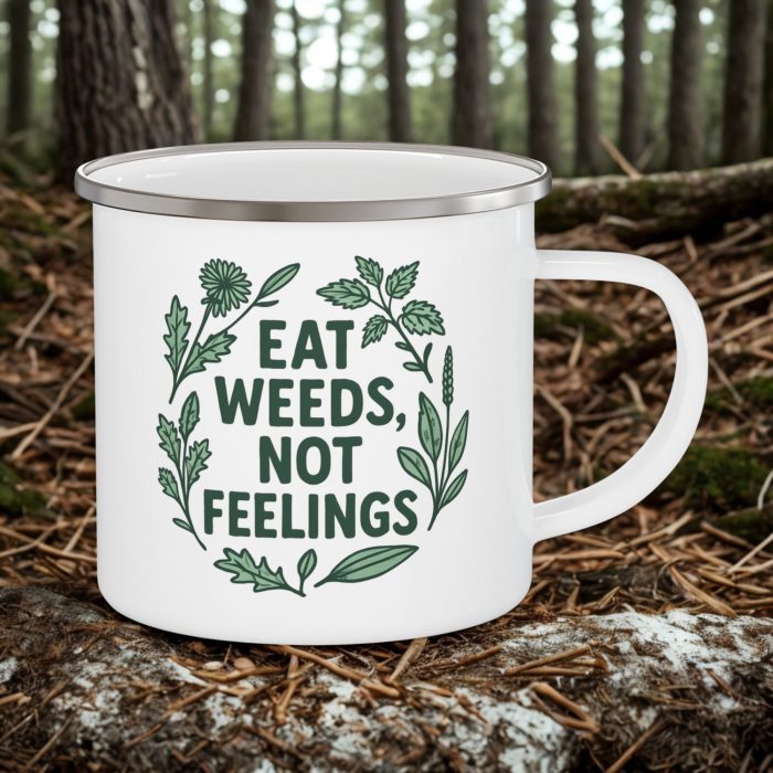 Eat Weeds Not Feelings Mug 12oz – Enamel Camping Mug