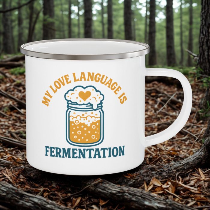 My Love Language Is Fermentation Mug 12oz – Fermentation Humour Enamel Mug