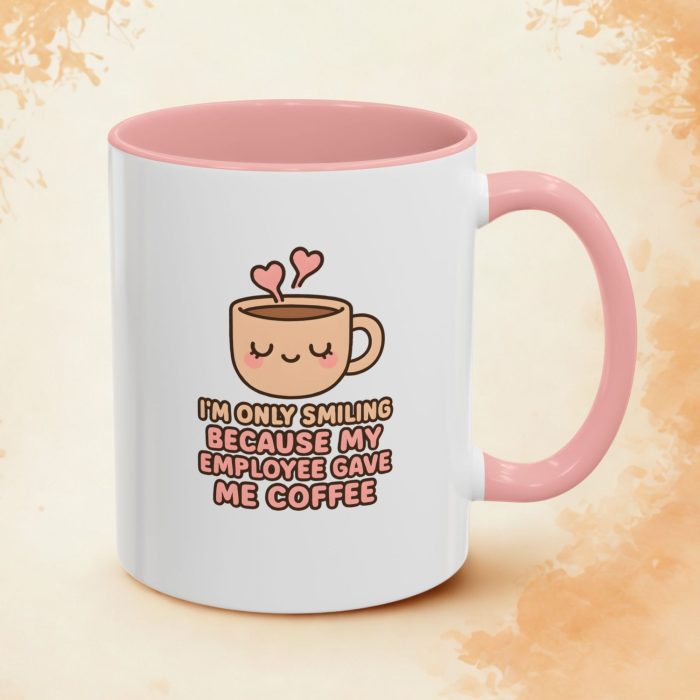 I'm Only Smiling Because My Employee Gave Me Coffee – Sarcastic Boss Mug (UK Edition)