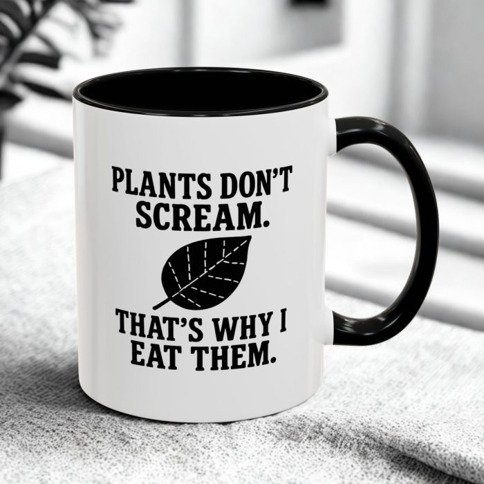 Plants Don’t Scream Quote Mug – Funny Plant-Based Statement Coffee Mug