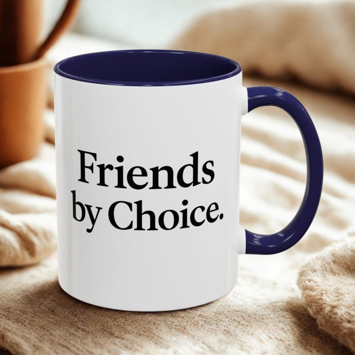 Friendship Mug – Friends by Choice Meaningful Design
