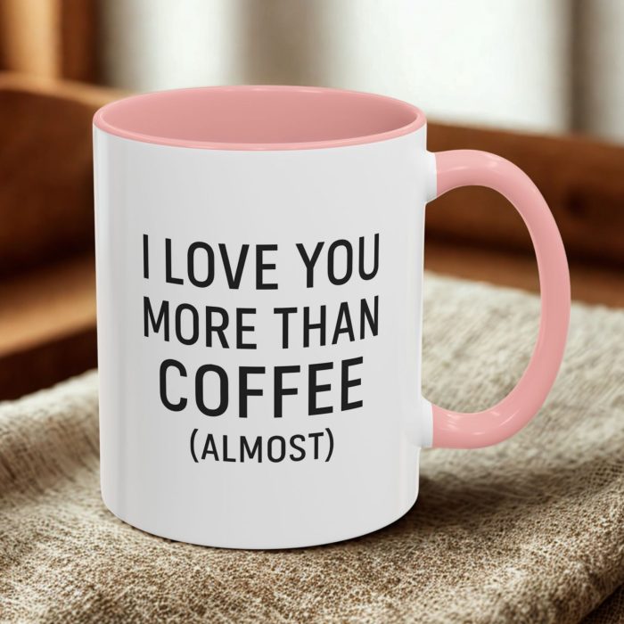 Funny Couple Mug – Love You More Than Coffee Almost Design