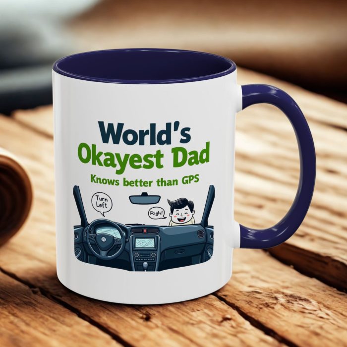 Okayest Dad GPS Mug UK | “World’s Okayest Dad Knows Better Than GPS” Design | Mug | Mug Spot UK